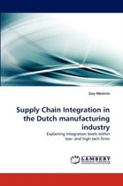 Supply Chain Integration in the Dutch Manufacturing Industry