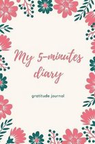 My 5-Minutes Diary Gratitude Journal