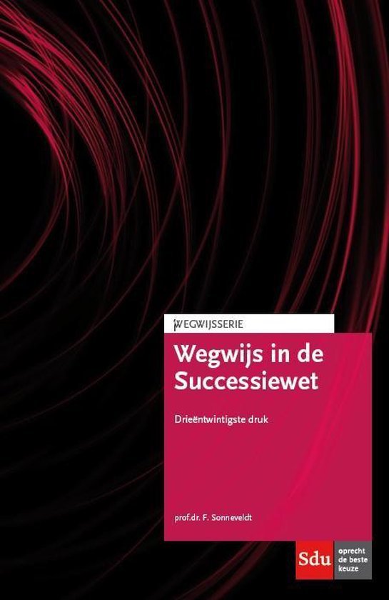 Wegwijsserie - Wegwijs in de Successiewet - F. Sonneveldt | Tiliboo-afrobeat.com