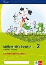 Meilensteine Deutsch in kleinen Schritten. Heft 1 Klasse 2. Rechtschreiben - Ausgabe ab 2017