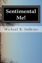 Sentimental Me!