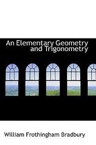 An Elementary Geometry and Trigonometry