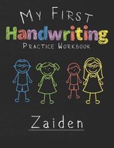 My first Handwriting Practice Workbook Zaiden