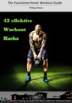 The Functional Home Workout Guide 1 - 42 effektive Workout Hacks