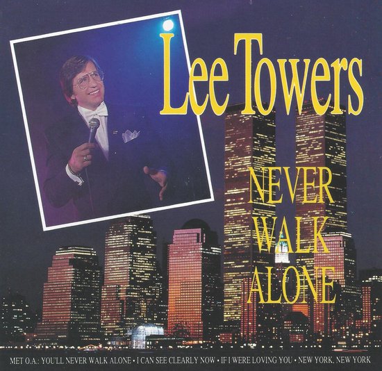 Lee Towers - Never Walk Alone - Lee Towers