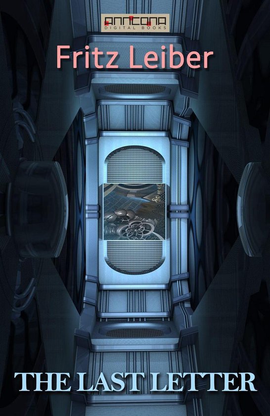Boekcover: Fritz Leiber, The Last Letter. Sci-fi interieur met details van tandwielen.