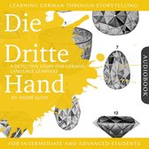 Learning German Through Storytelling: Die Dritte Hand