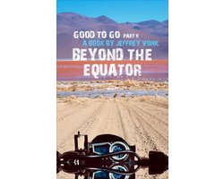 Good to Go- Beyond the Equator
