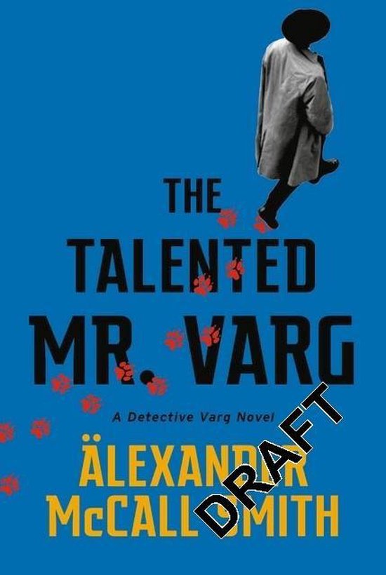 The Talented Mr Varg A Detective Varg novel, Smith, Alexander Mccall