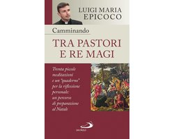 Camminando tra pastori e re magi