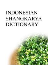 Shangkarya Bilingual Dictionaries - INDONESIAN SHANGKARYA DICTIONARY