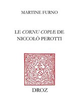 Travaux d'Humanisme et Renaissance - Le "Cornu copiæ" de Niccolò Perotti