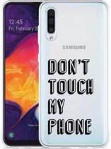 Galaxy A50 Hoesje Don't Touch My Phone - Designed by Cazy