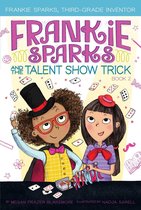 Frankie Sparks, Third-Grade Inventor - Frankie Sparks and the Talent Show Trick