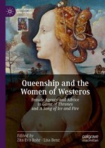 Queenship and Power - Queenship and the Women of Westeros