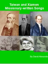 Singing With and Singing From - Taiwan and Xiamen Missionary Written Songs