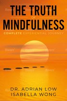 The Truth of Mindfulness - The Truth of Mindfulness