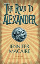 The Time for Alexander Series - The Road to Alexander