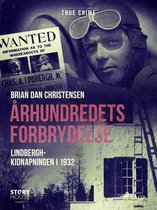 Vilde Kriminalsager - Århundredets forbrydelse - Lindbergh-kidnapningen i 1932