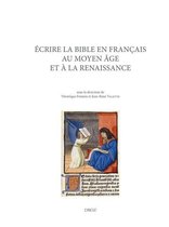 Travaux d'Humanisme et Renaissance - Ecrire la Bible en français au Moyen Age et à la Renaissance