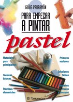 Guías Parramón para empezar a pintar - Guías Parramón para empezar a pintar. Pastel