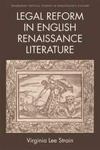 Edinburgh Critical Studies in Renaissance Culture - Legal Reform in English Renaissance Literature