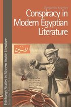 Edinburgh Studies in Modern Arabic Literature - Conspiracy in Modern Egyptian Literature
