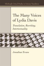 Edinburgh Critical Studies in Literary Translation - Many Voices of Lydia Davis