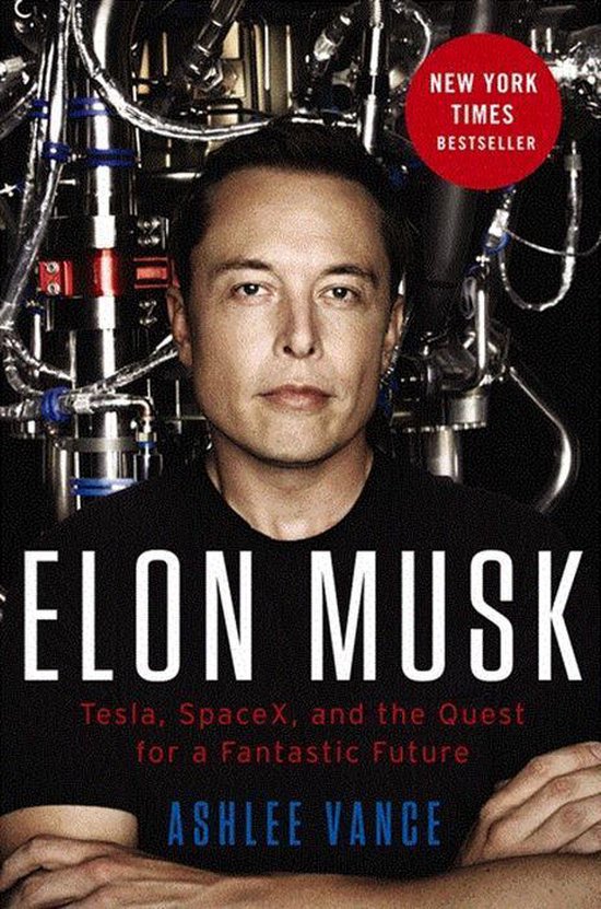 Boek cover Elon Musk: Tesla, Spacex, and the Quest for a Fantastic Future van Ashlee Vance (Paperback)