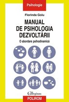 Collegium - Manual de psihologia dezvoltării: o abordare psihodinamică