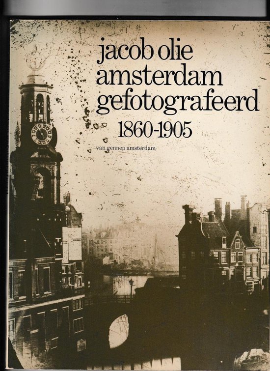 1860-1905 Amsterdam gefotografeerd