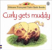 Farmyard Tales Bath Books Curly gets Muddy