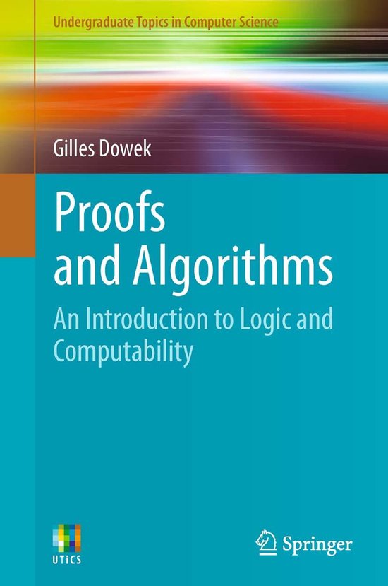 Undergraduate Topics in Computer Science - Proofs and Algorithms (ebook ...