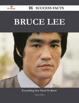 Bruce Lee 94 Success Facts - Everything you need to know about Bruce Lee