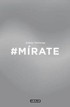 Mirate / Look at Yourself