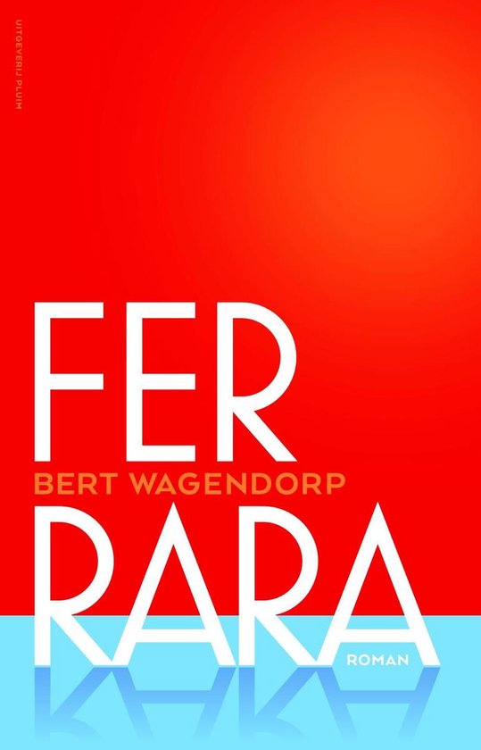 Ferrara - Bert Wagendorp | Highergroundnb.org