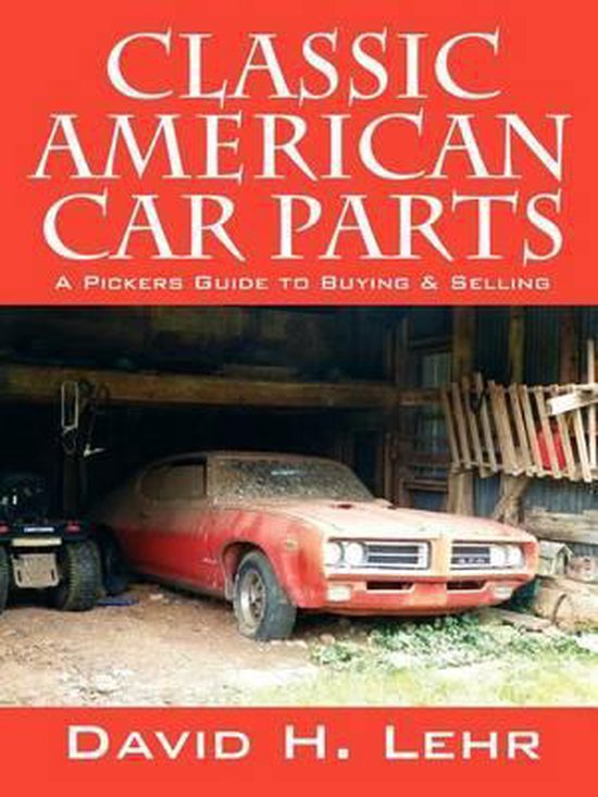 Classic American Car Parts, David H Lehr 9781432784638 Boeken