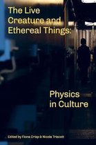 The Live Creature and Ethereal Things