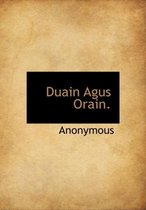 Duain Agus Orain.