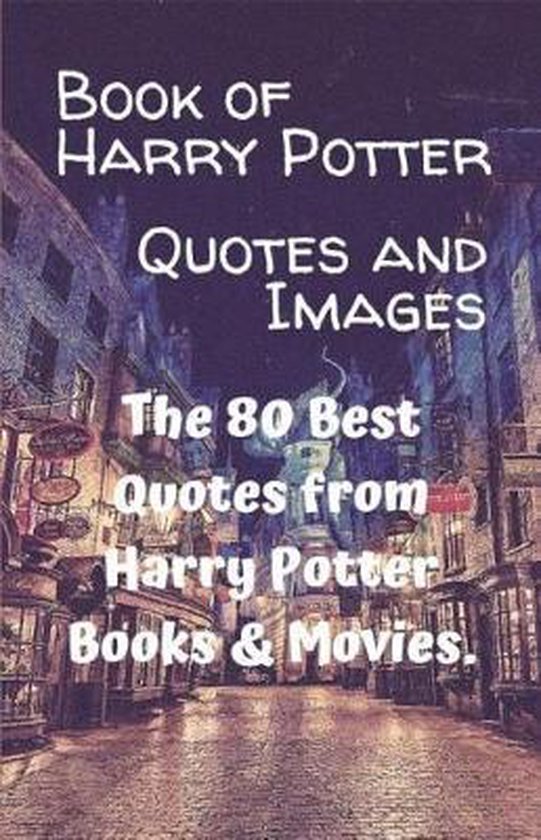 Harry Potter Iconic Quotes Book Of Harry Potter Quotes And Images, Zuno Sila | 9781097612192 | Boeken  | Bol.com
