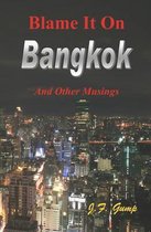 Blame It on Bangkok