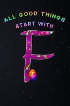 All Good Things Start with F