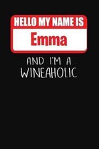 Hello My Name is Emma And I'm A Wineaholic