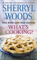 The Rose Cottage Sisters - What's Cooking?