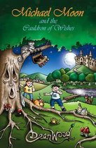 Michael Moon and the Cauldron of Wishes