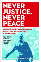 WEST VIRGINIA & APPALACHIA - Never Justice, Never Peace