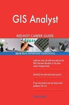 GIS Analyst Red-Hot Career Guide; 2515 Real Interview Questions