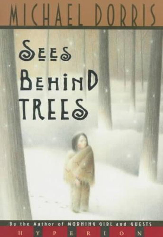 Sees Behind Trees, Michael Dorris | 9780786813575 | Boeken | bol.com