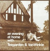 An Evening At Home With  Teegarden & Van Winkle