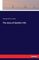 The story of Goethe's life